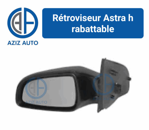 retroviseur astra h rabatable